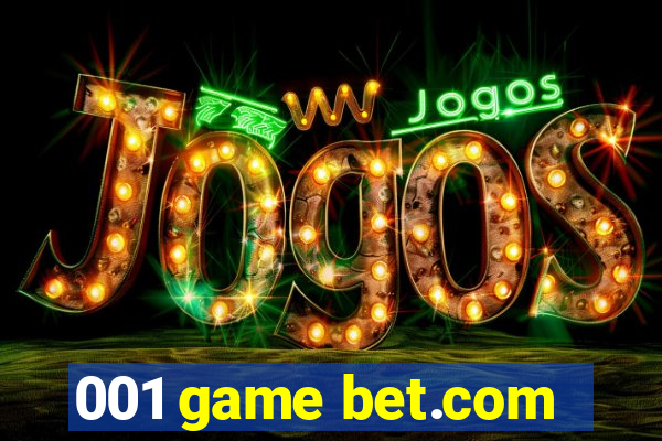 001 game bet.com