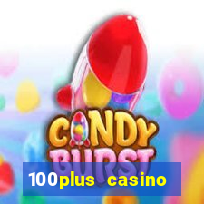 100plus casino online login