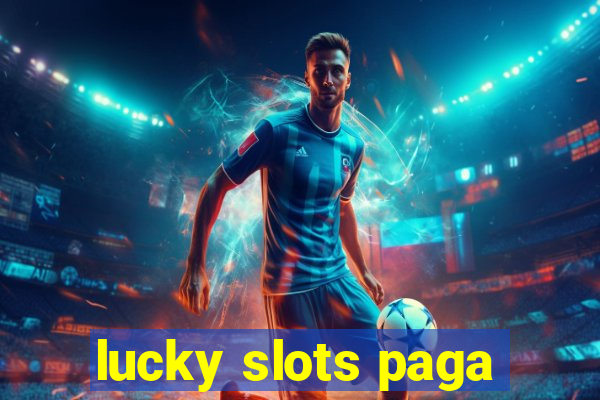 lucky slots paga