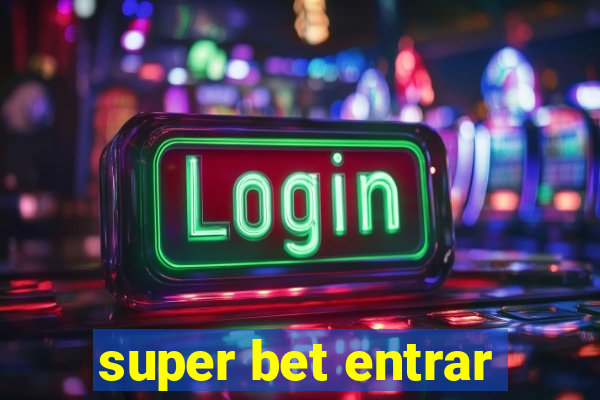 super bet entrar