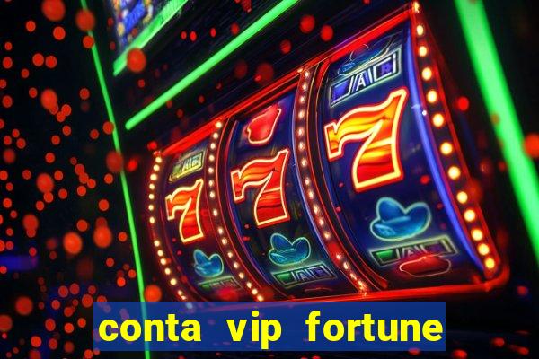 conta vip fortune tiger grátis