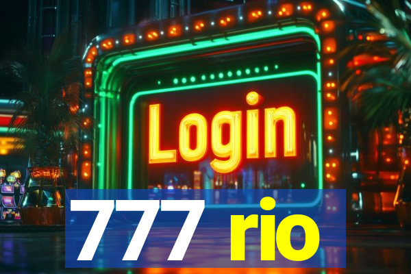 777 rio