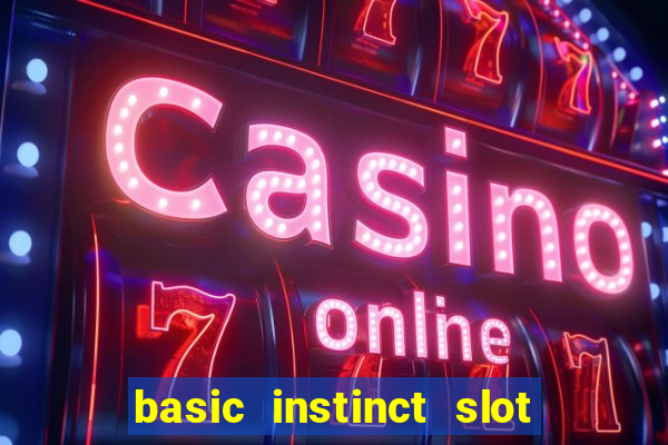 basic instinct slot free play