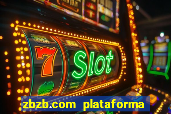 zbzb.com plataforma de jogos