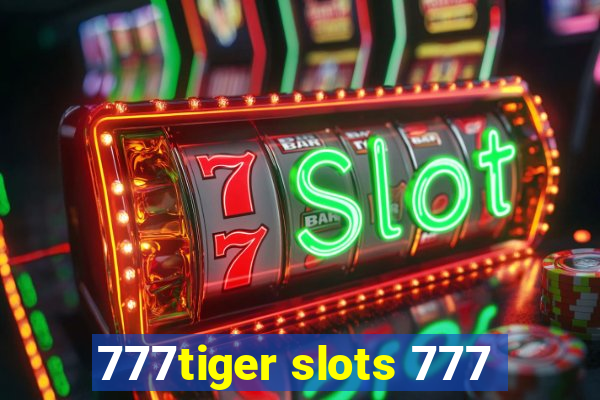 777tiger slots 777