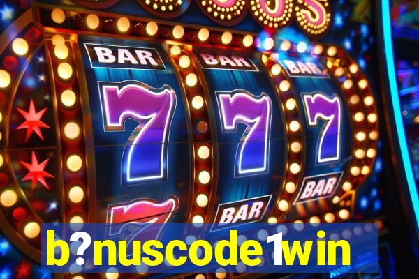 b?nuscode1win