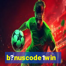 b?nuscode1win