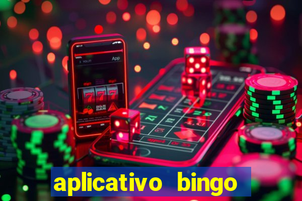 aplicativo bingo paga mesmo