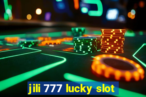 jili 777 lucky slot