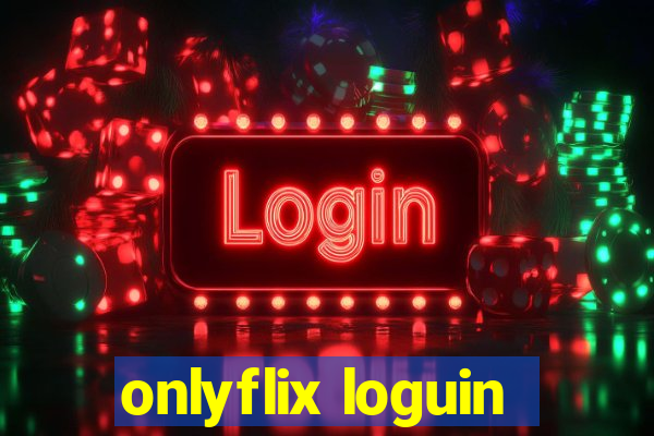 onlyflix loguin