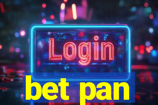 bet pan