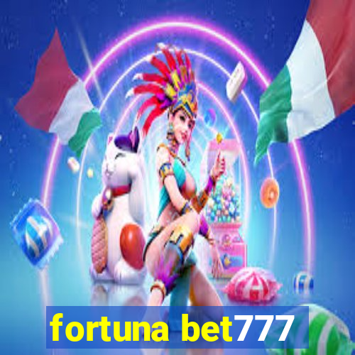 fortuna bet777