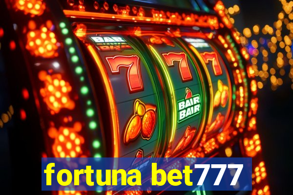 fortuna bet777