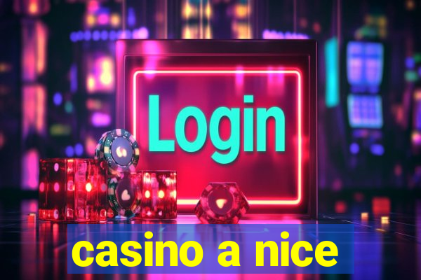 casino a nice