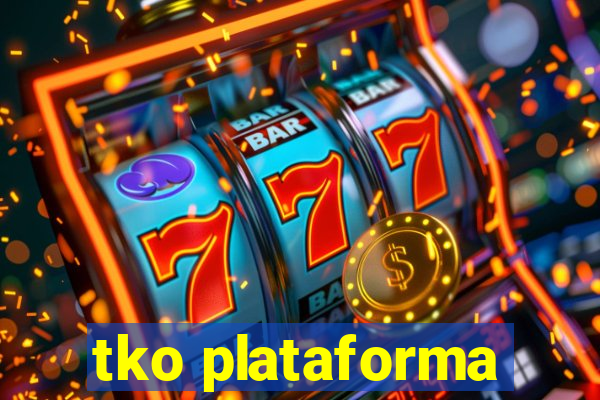 tko plataforma