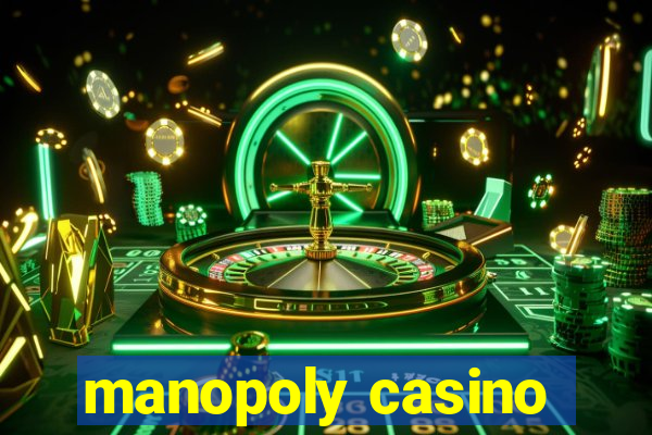 manopoly casino