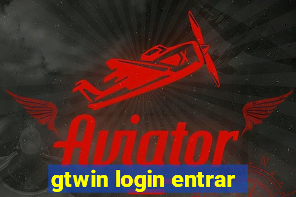 gtwin login entrar