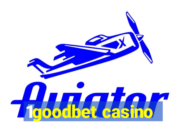 1goodbet casino