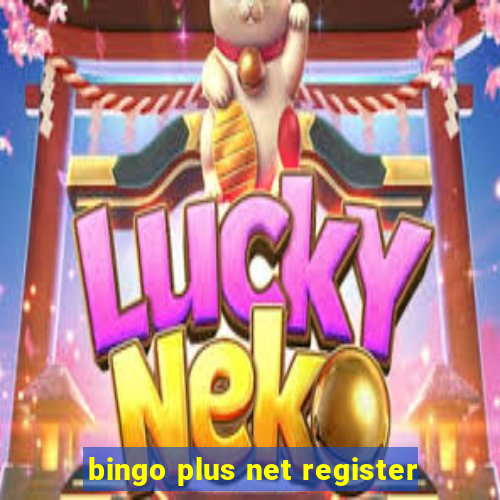 bingo plus net register