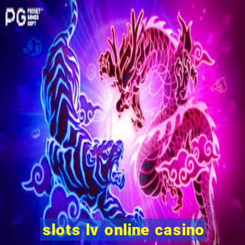 slots lv online casino