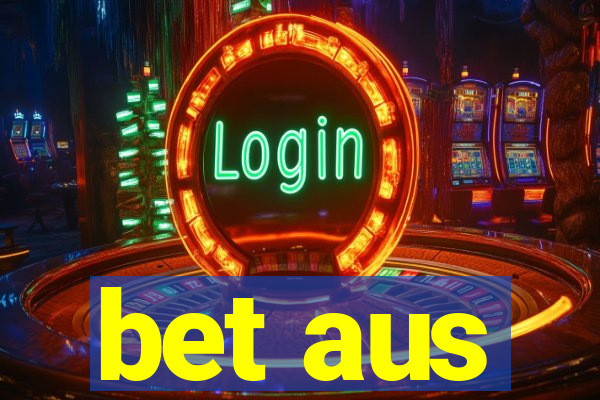 bet aus