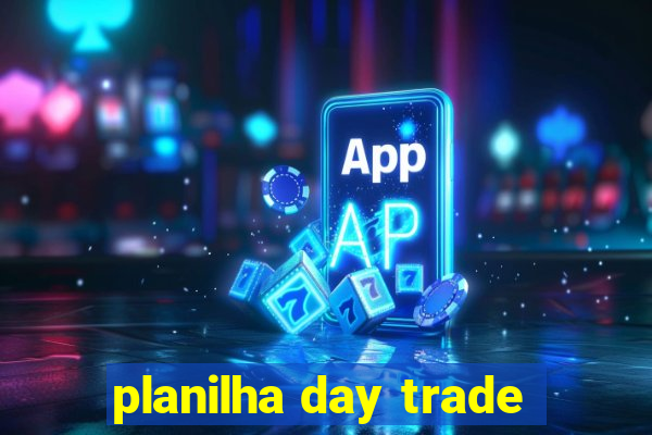 planilha day trade