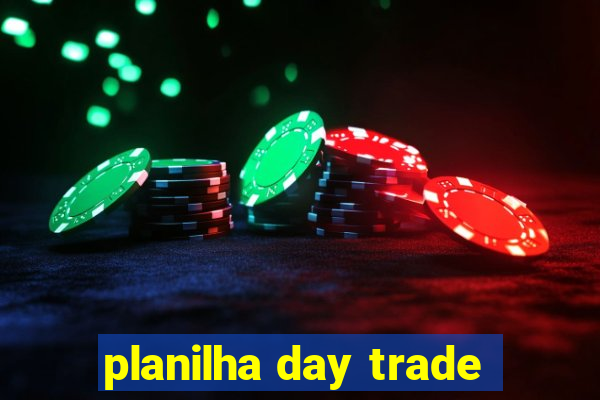 planilha day trade