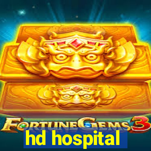 hd hospital