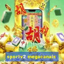 sportv2 megacanais