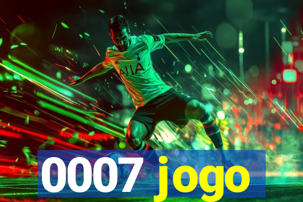 0007 jogo