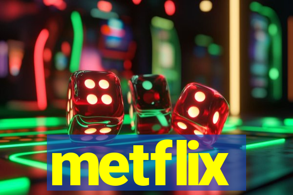 metflix