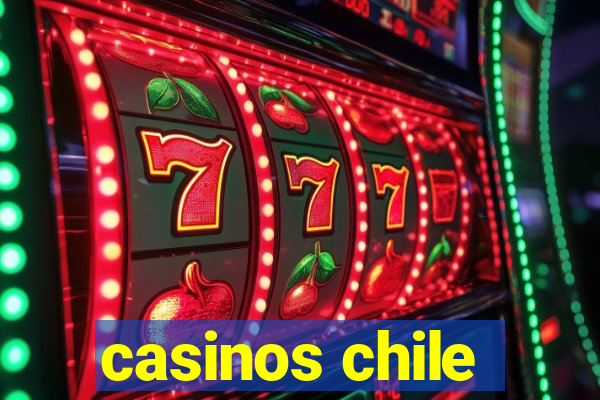 casinos chile