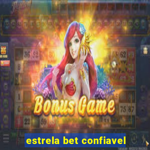 estrela bet confiavel