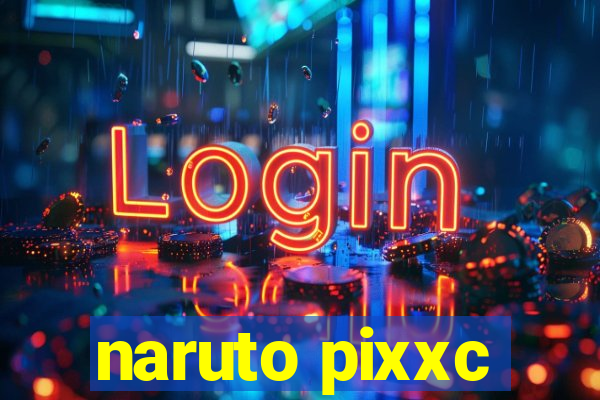 naruto pixxc