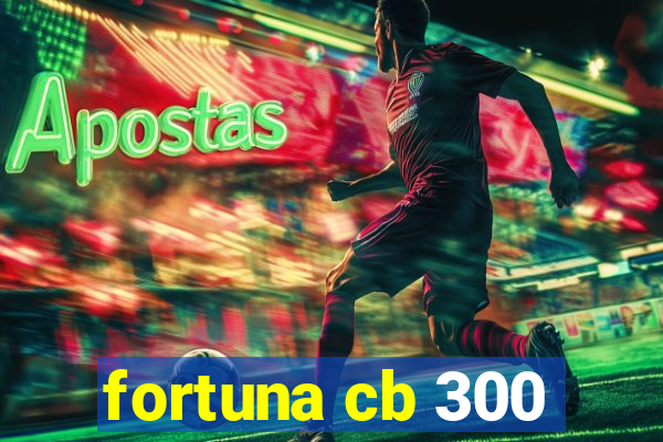 fortuna cb 300