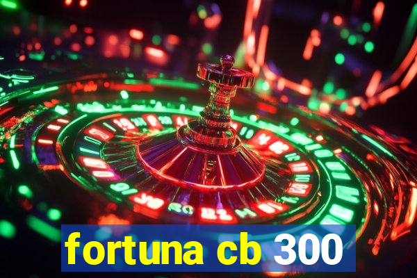 fortuna cb 300