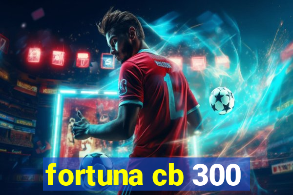 fortuna cb 300