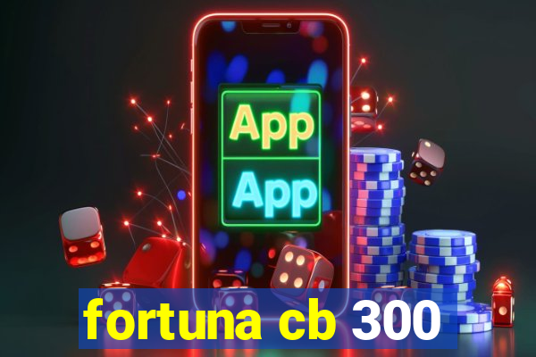 fortuna cb 300