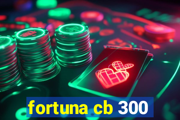 fortuna cb 300