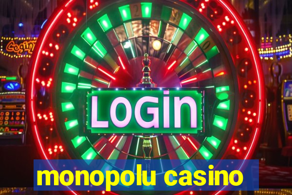 monopolu casino