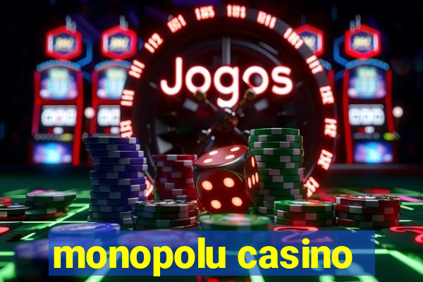 monopolu casino