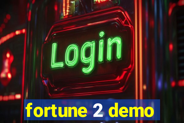 fortune 2 demo