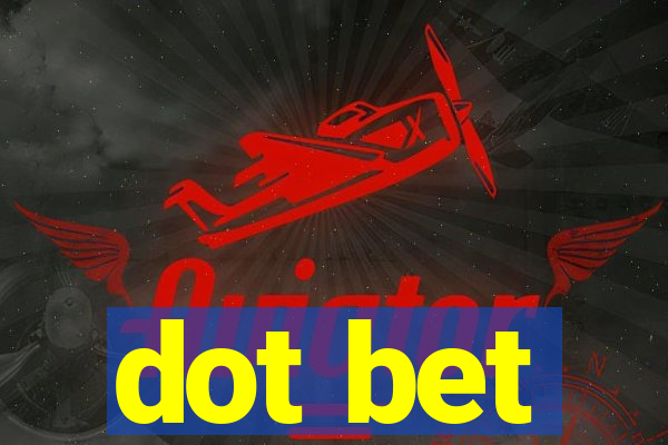 dot bet