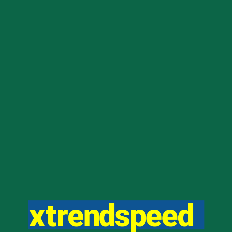 xtrendspeed