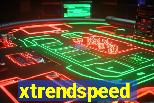 xtrendspeed