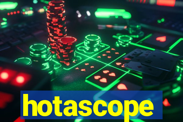 hotascope