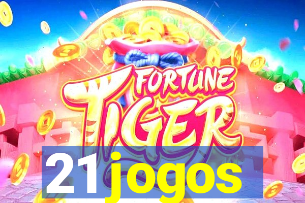 21 jogos