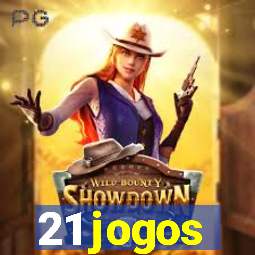 21 jogos