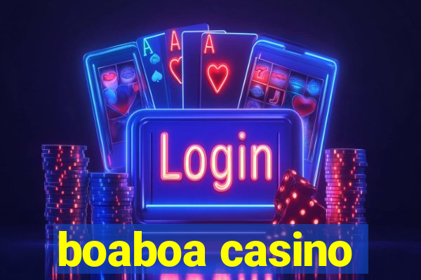 boaboa casino