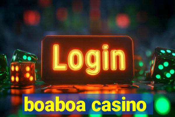 boaboa casino